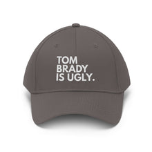 Load image into Gallery viewer, Tom Brady Is Ugly Embroidered Hat